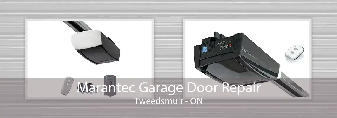 Marantec Garage Door Repair Tweedsmuir - ON