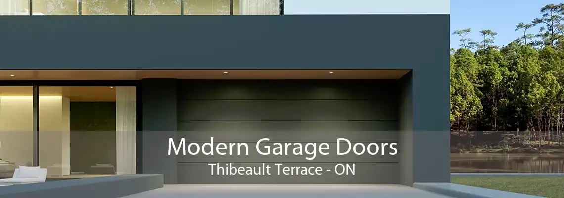 Modern Garage Doors Thibeault Terrace - ON