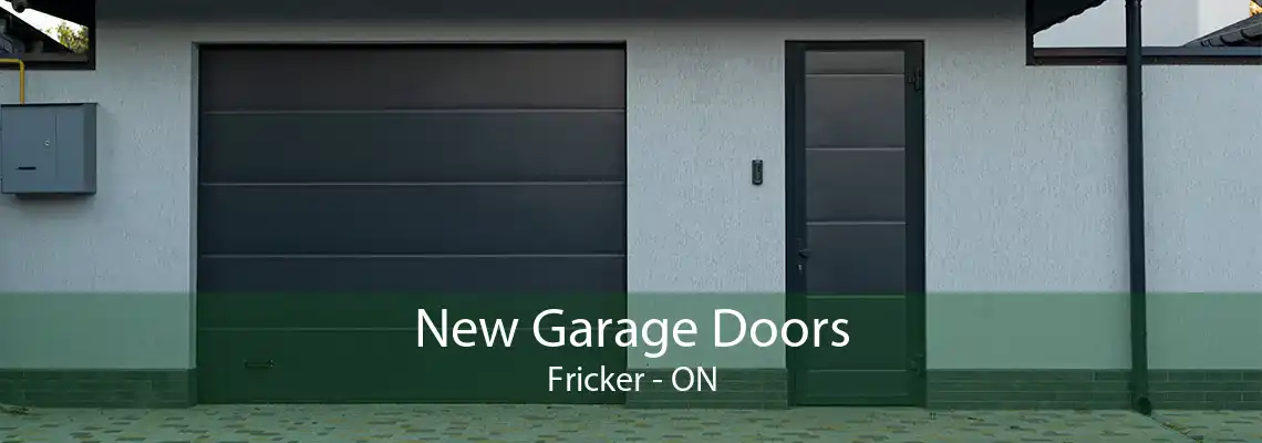 New Garage Doors Fricker - ON