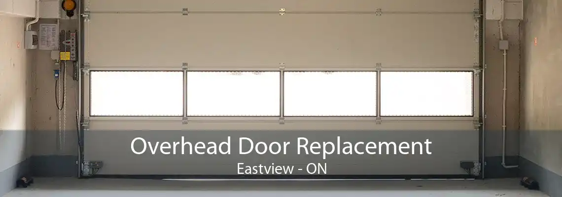 Overhead Door Replacement Eastview - ON