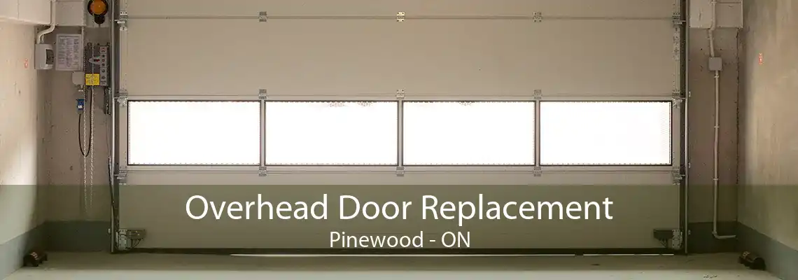 Overhead Door Replacement Pinewood - ON