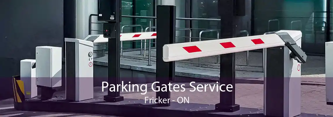 Parking Gates Service Fricker - ON