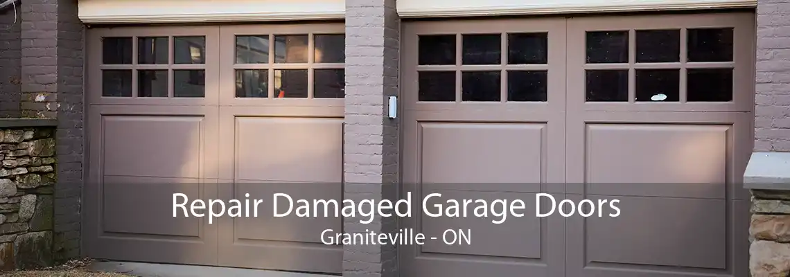 Repair Damaged Garage Doors Graniteville - ON