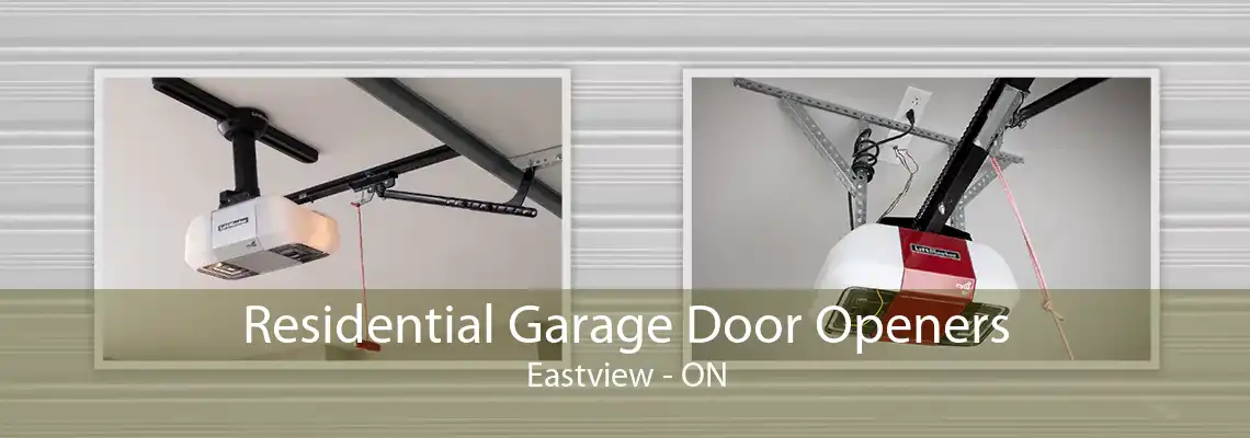 Residential Garage Door Openers Eastview - ON