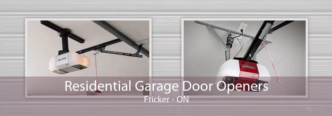 Residential Garage Door Openers Fricker - ON