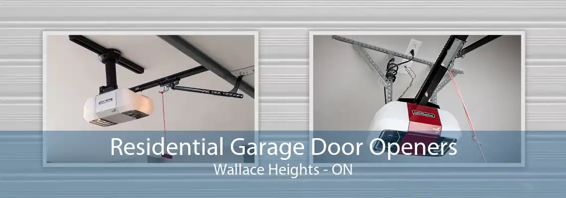 Residential Garage Door Openers Wallace Heights - ON