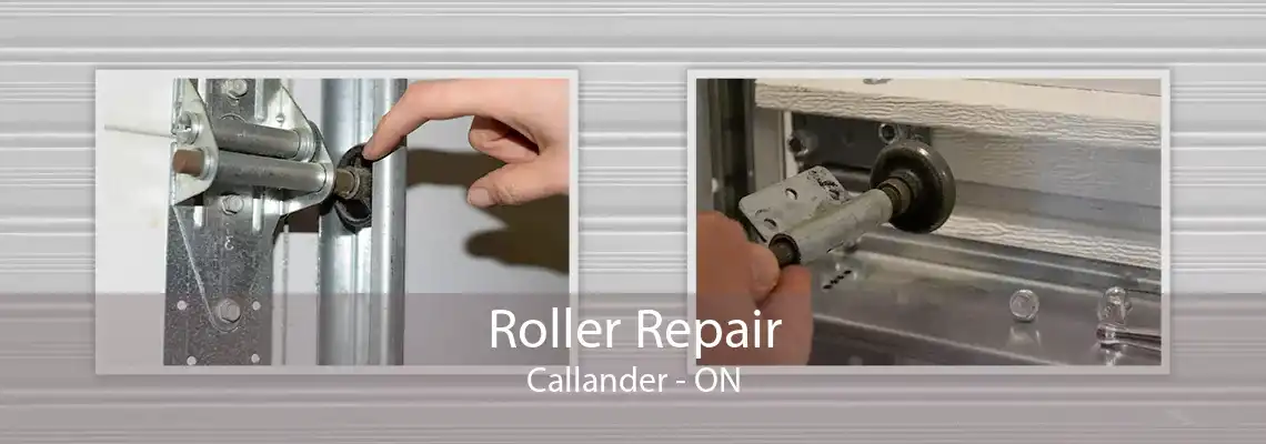 Roller Repair Callander - ON