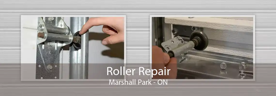 Roller Repair Marshall Park - ON