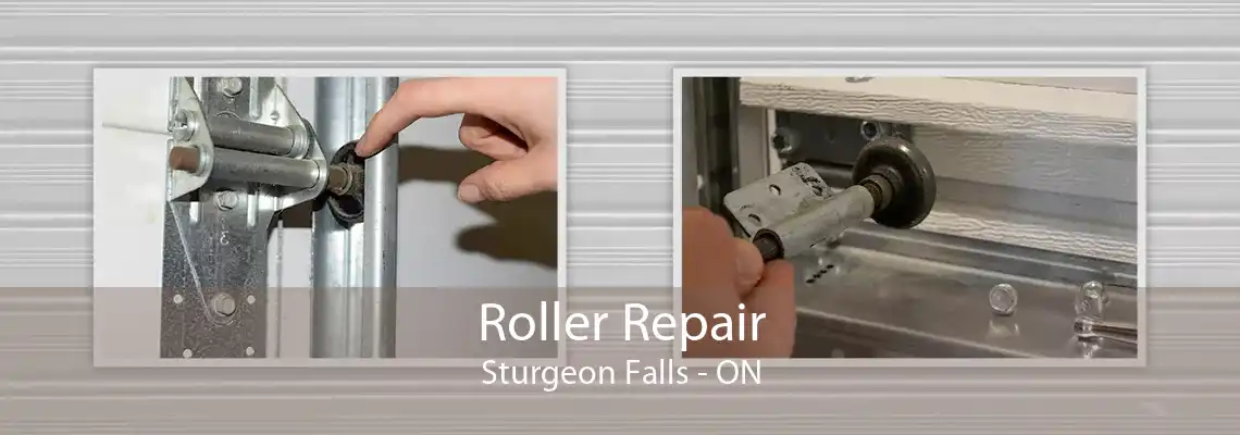 Roller Repair Sturgeon Falls - ON