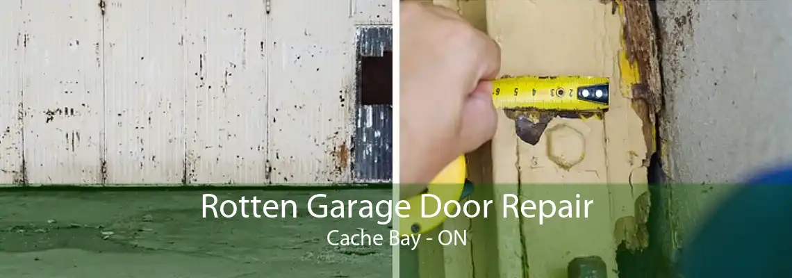 Rotten Garage Door Repair Cache Bay - ON