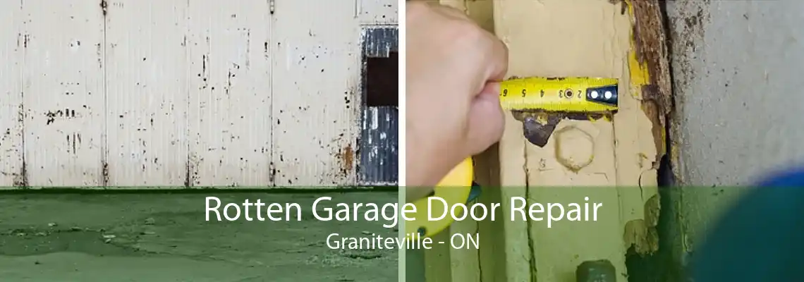 Rotten Garage Door Repair Graniteville - ON