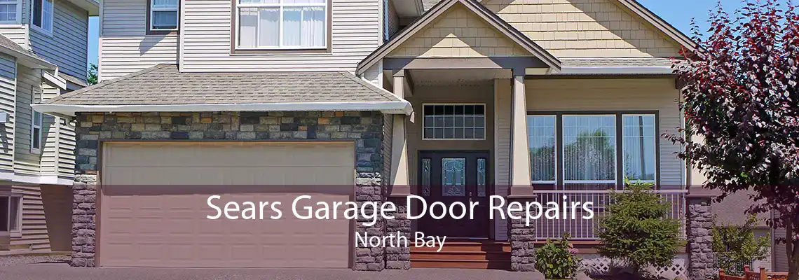 Sears Garage Door Repairs North Bay