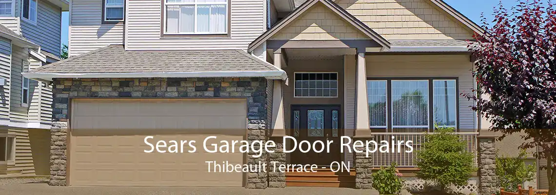 Sears Garage Door Repairs Thibeault Terrace - ON