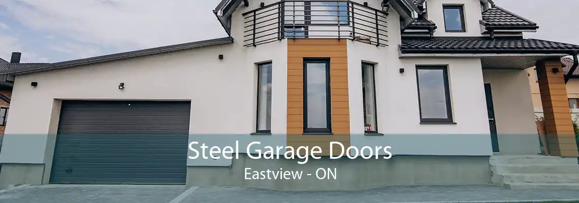 Steel Garage Doors Eastview - ON