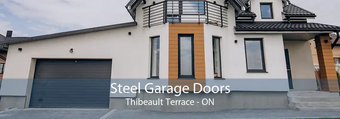Steel Garage Doors Thibeault Terrace - ON
