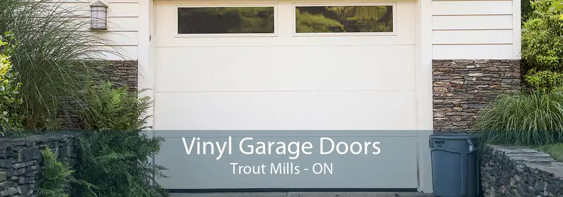 Vinyl Garage Doors Trout Mills - ON