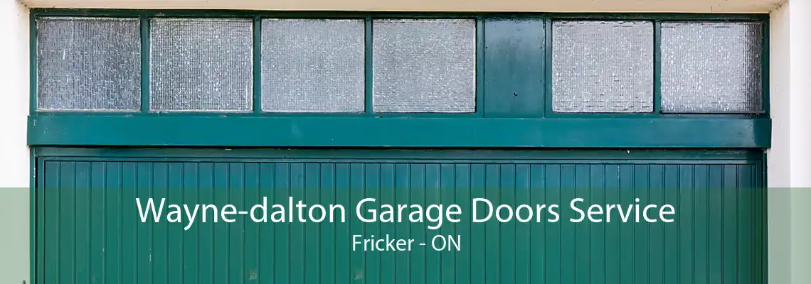 Wayne-dalton Garage Doors Service Fricker - ON