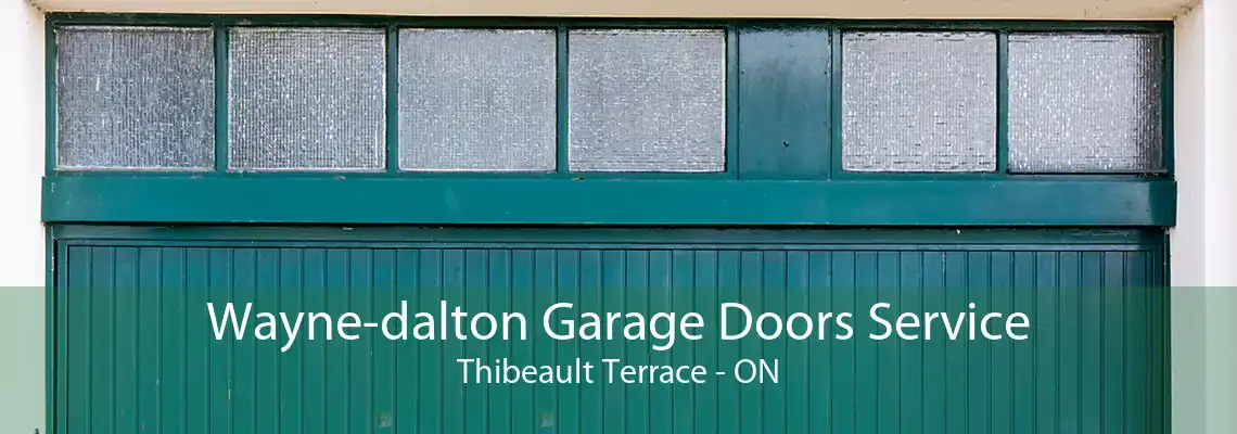 Wayne-dalton Garage Doors Service Thibeault Terrace - ON