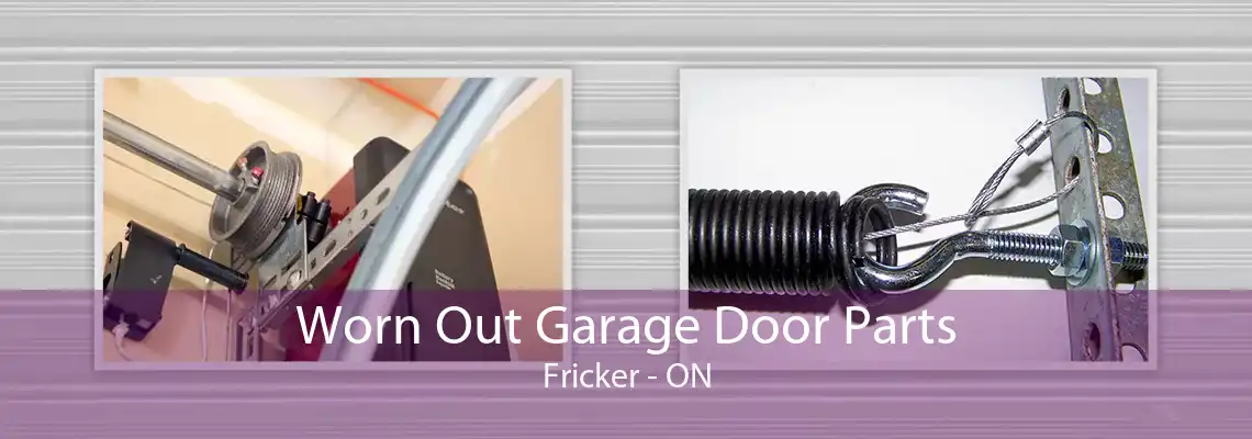 Worn Out Garage Door Parts Fricker - ON
