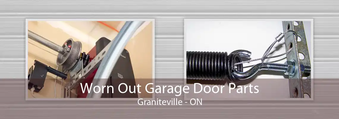 Worn Out Garage Door Parts Graniteville - ON