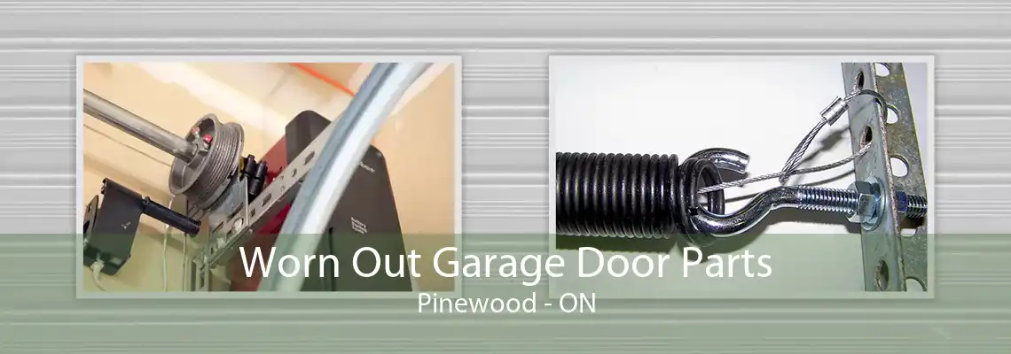 Worn Out Garage Door Parts Pinewood - ON